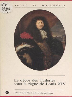 cover image of Le décor des Tuileries sous le règne de Louis XIV
